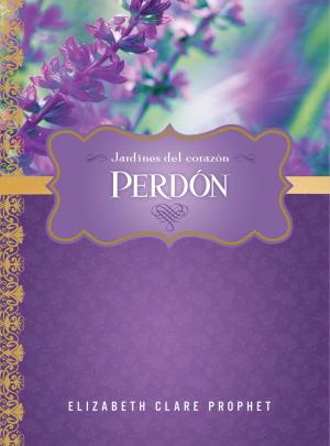 Cover of the book Perdón by Mark L. Prophet, Elizabeth Clare Prophet