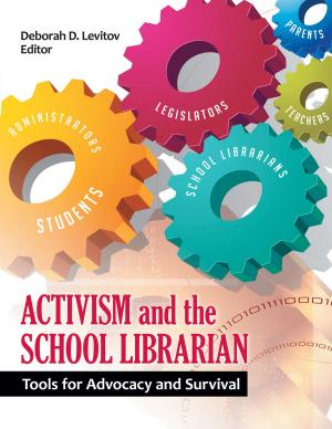 Cover of the book Activism and the School Librarian: Tools for Advocacy and Survival by 