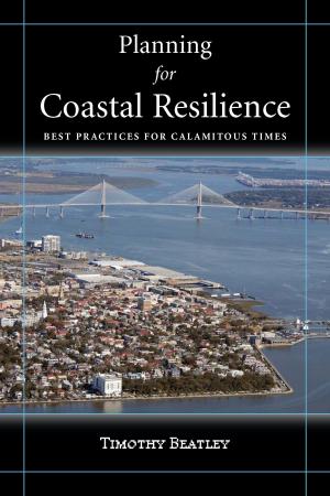 Cover of the book Planning for Coastal Resilience by Lawrence Susskind, Paul Levy, Jennifer Thomas-Larmer