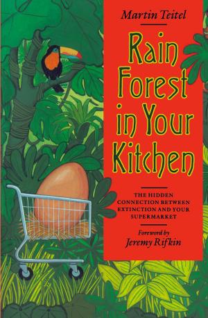 Cover of the book Rain Forest in Your Kitchen by Timothy Beatley