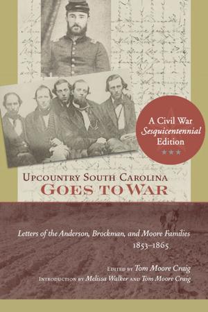 Cover of the book Upcountry South Carolina Goes to War by Eric Morris