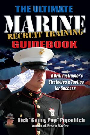 Cover of the book Ultimate Marine Recruit Training Guidebook by Theodore Savas, J. David Dameron