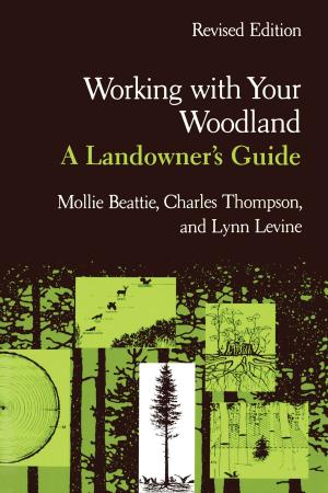 Cover of the book Working with Your Woodland by John Barylick