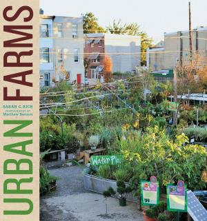 Cover of the book Urban Farms by Karen Bussen