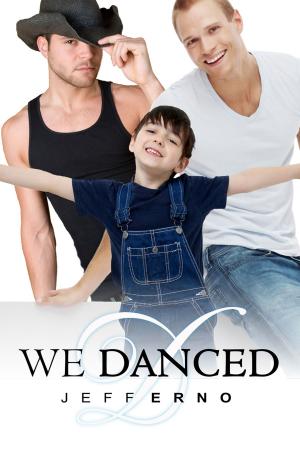 Cover of the book We Danced by J.I. Radke