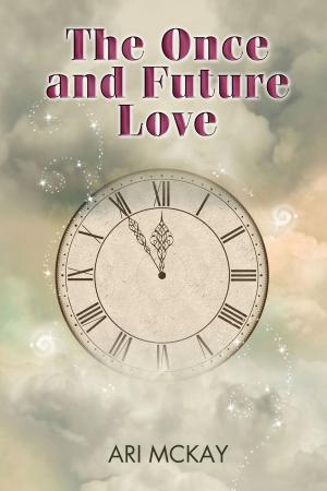 Cover of the book The Once and Future Love by Ariel Tachna, Nicki Bennett