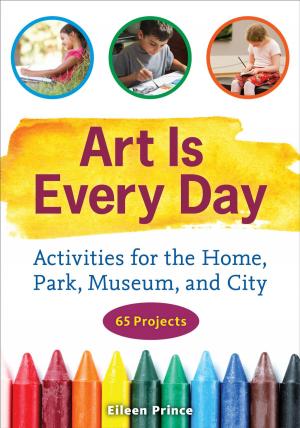 Cover of the book Art Is Every Day by Kerrie Logan Hollihan