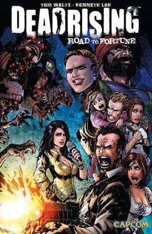 Cover of the book Dead Rising: Road to Fortune by Costa, Mike; Armstrong, Jon; Browne, Ryan; Staples, Fiona