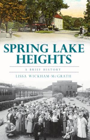 Cover of the book Spring Lake Heights by Joe Froehlich, Trish Froehlich, Willington Historical Society