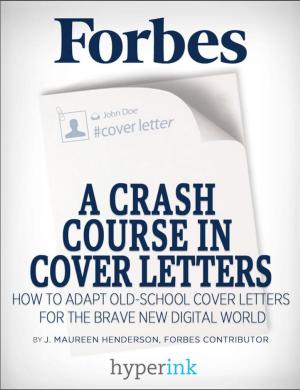 Book cover of A Crash Course In Cover Letters: Adapting An Old School Tool For Your Digital Job Search