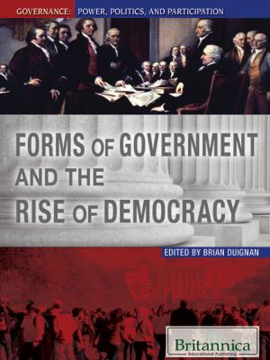 Cover of the book Forms of Government and the Rise of Democracy by Britannica Educational Publishing