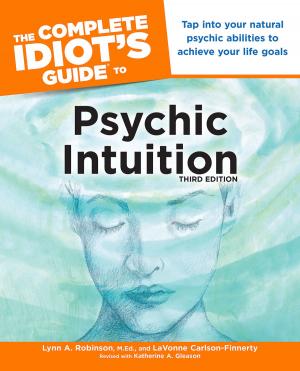 Book cover of The Complete Idiot's Guide to Psychic Intuition, 3rd Edition