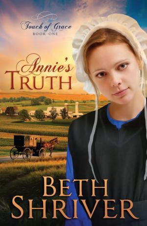 Cover of the book Annie's Truth by John Hagee
