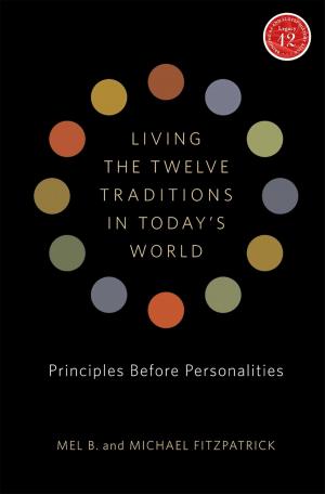 Cover of the book Living the Twelve Traditions in Today's World by Jennifer Storm