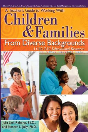 Cover of the book Teacher's Guide to Working With Children and Families From Diverse Backgrounds: A CEC-TAG Educational Resource by Sharon Sala