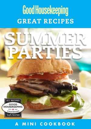 Cover of the book Good Housekeeping Great Recipes: Summer Parties by Country Living