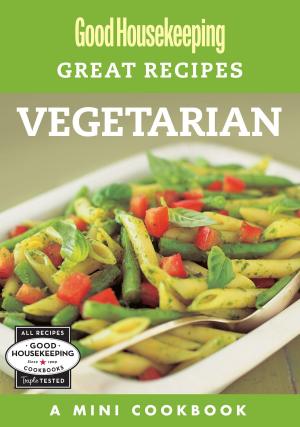 Cover of the book Good Housekeeping Great Recipes: Vegetarian by Good Housekeeping, Susan Westmoreland