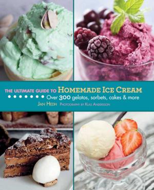 Cover of the book The Ultimate Guide to Homemade Ice Cream by Don Burt