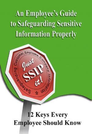 Book cover of An Employee's Guide to Safeguarding Sensitive Information Properly
