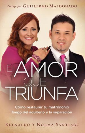 Cover of the book El Amor que Triunfa by Don Colbert, MD