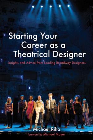 Cover of the book Starting Your Career as a Theatrical Designer by Lisa Mulcahy