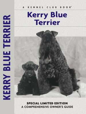 Cover of the book Kerry Blue Terrier by Philippe De Vosjoil, Terri M Sommella, Robert Mailloux, Susan Donoghue, Roger J. Klingenberg