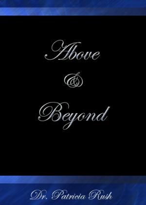 Cover of the book Above and Beyond by Tony Romack MD