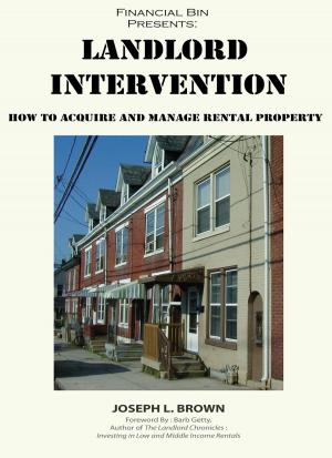 Cover of the book Landlord Intervention: How to Acquire & Manage Rental Property by Kishone Roy