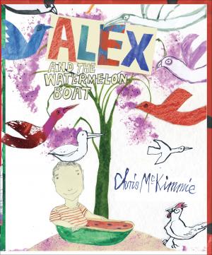 Cover of the book Alex and the Watermelon Boat by Graeme Davison, David Dunstan, Chris McConville