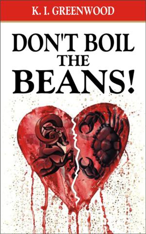 Cover of the book Don’t Boil the Beans! by Brian V Taylor