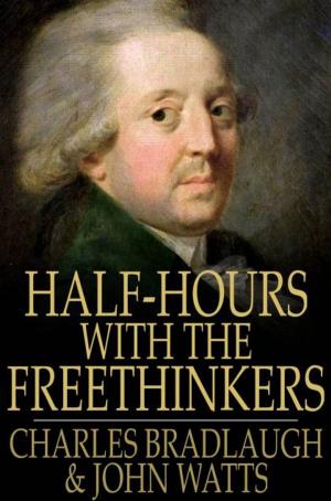 Book cover of Half-Hours with the Freethinkers