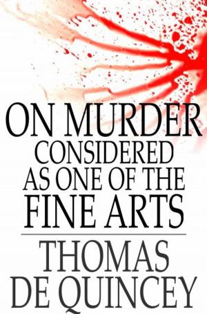 Cover of the book On Murder Considered as One of the Fine Arts: And Other Writings by Fyodor Dostoyevsky
