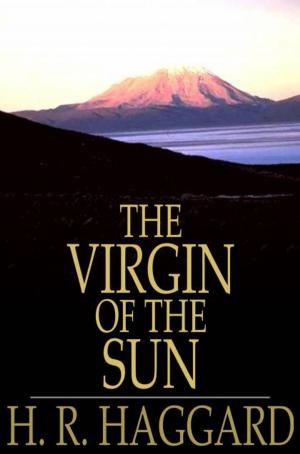 Cover of the book The Virgin of the Sun by Ralph Waldo Emerson