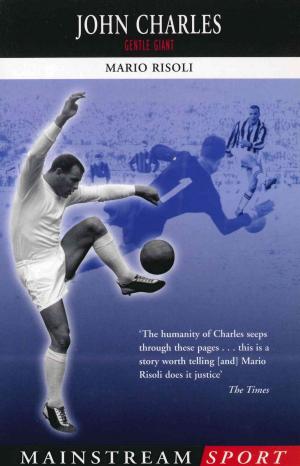 Cover of the book John Charles by Paolo Hewitt