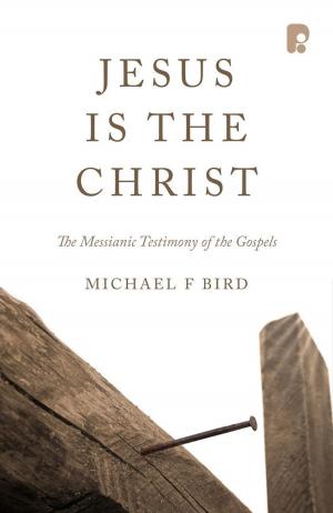 Cover of the book Jesus is the Christ: The Messianic Testimony of the Gospels by A T B McGowan