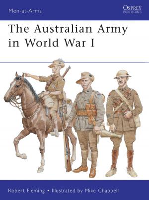 Cover of the book The Australian Army in World War I by Professor Surya P Subedi