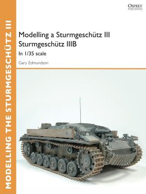 Book cover of Modelling a Sturmgeschütz III Sturmgeschütz IIIB