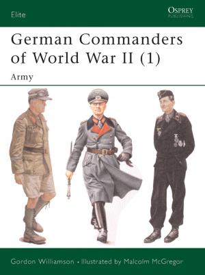 Cover of the book German Commanders of World War II (1) by Dr Stephen Turnbull