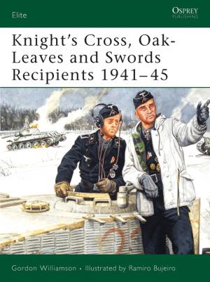 Cover of the book Knight's Cross, Oak-Leaves and Swords Recipients 1941–45 by Peter Hitchens