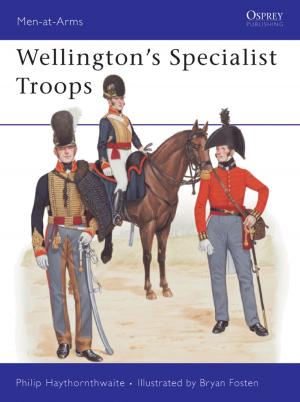 Cover of the book Wellington's Specialist Troops by Aleks Sierz