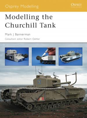 Cover of the book Modelling the Churchill Tank by Dr Stephen Turnbull