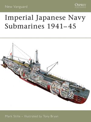 Cover of the book Imperial Japanese Navy Submarines 1941–45 by Professor Jeffrey Jerome Cohen, Profsesor Linda T. Elkins-Tanton