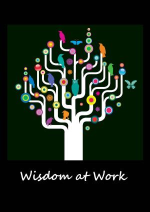 Cover of the book Wisdom at Work by Brendan Dowling