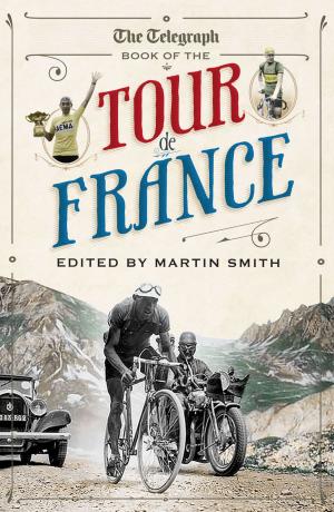 Cover of the book The Daily Telegraph Book of the Tour de France by Mike Harding