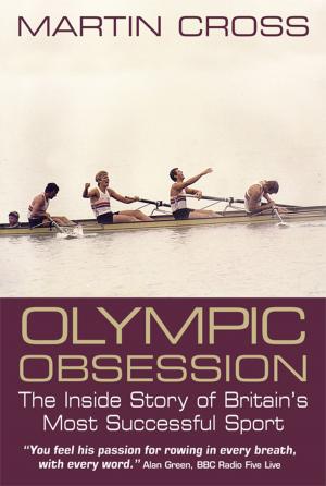 Cover of the book Olympic Obsession: The Inside Story of Britain's Most Successful Sport by Tom Clare