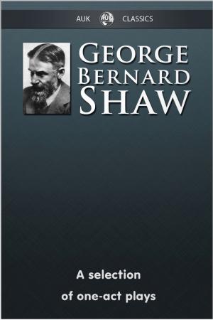 Book cover of George Bernard Shaw - A Selection of One-Act Plays