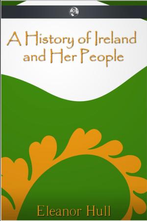 Cover of the book A History of Ireland and Her People by A.M. Scott