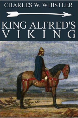 Cover of the book King Alfred's Viking by Paul Kelly