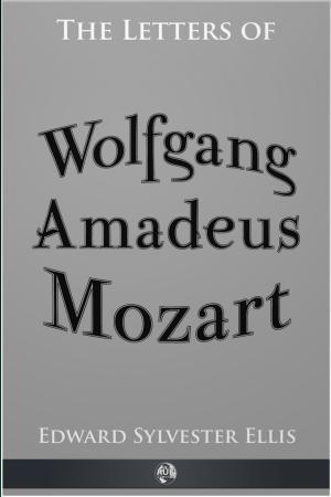 Cover of the book The Letters of Wolfgang Amadeus Mozart by Sommer Marsden