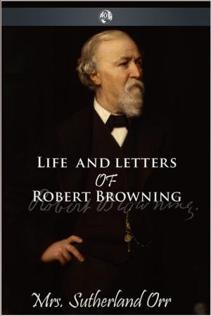 Cover of the book Life and Letters of Robert Browning by Peter King